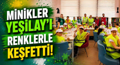 Minikler Yeşilay’ı Renklerle Keşfetti!