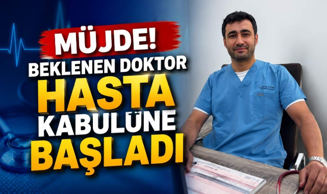 Müjde! Beklenen Doktor Hasta Kabulüne Başladı!