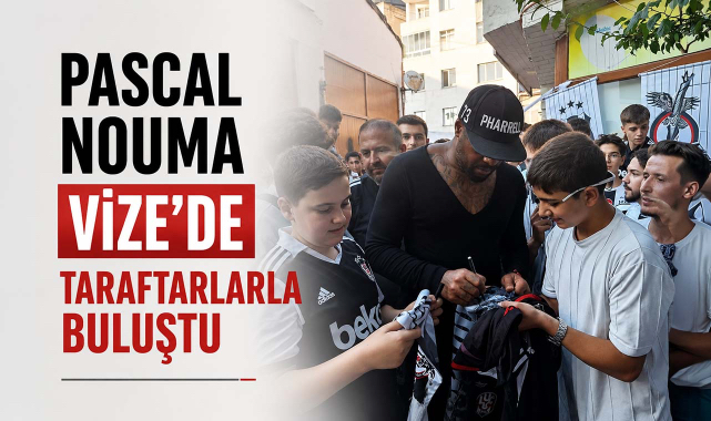 Pascal Nouma Vize’de Taraftarlarla Buluştu