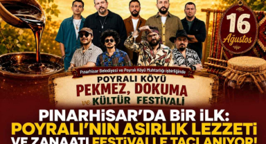 Pınarhisar’da Bir İlk! Poyralı’nın Asırlık Lezzeti ve Zanaatı Festivalle Taçlanıyor!