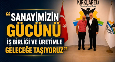 “Sanayimizin Gücünü İş Birliği ve Üretimle Geleceğe Taşıyoruz”