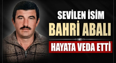 Sevilen İsim Bahri Abalı Hayata Veda Etti