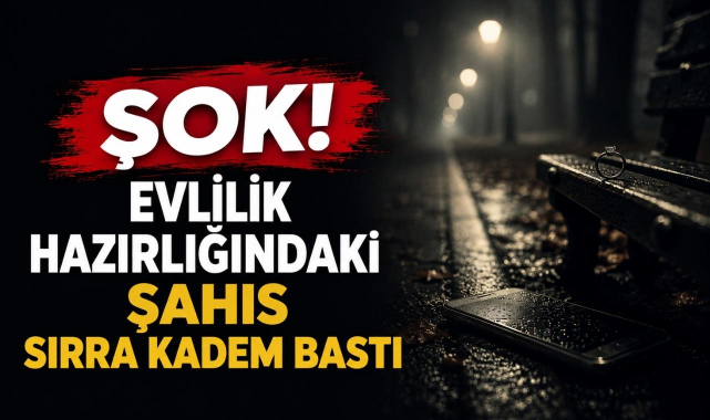 Şok! Evlilik Hazırlığındaki Şahıs Sırra Kadem Bastı