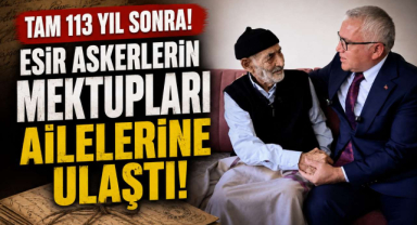 Tam 113 Yıl Sonra! Esir Askerlerin Mektupları Ailelerine Ulaştı