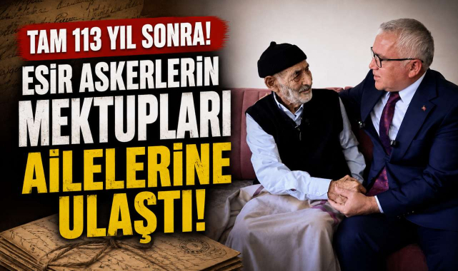 Tam 113 Yıl Sonra! Esir Askerlerin Mektupları Ailelerine Ulaştı