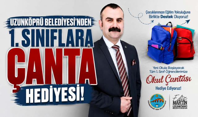 Uzunköprü Belediyesi’nden 1. Sınıflara Çanta Hediyesi!