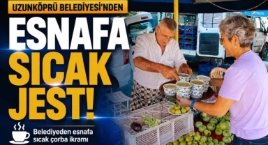 Uzunköprü Belediyesi’nden Pazar Esnafına Sıcak Jest!