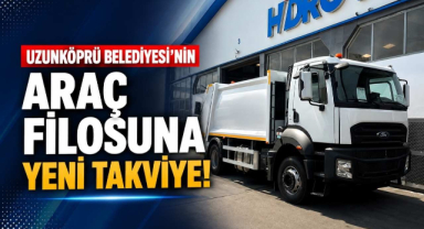 Uzunköprü Belediyesi’nin Araç Filosuna Yeni Takviye!
