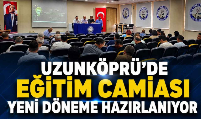 Uzunköprü’de Eğitim Camiası Yeni Döneme Hazırlanıyor