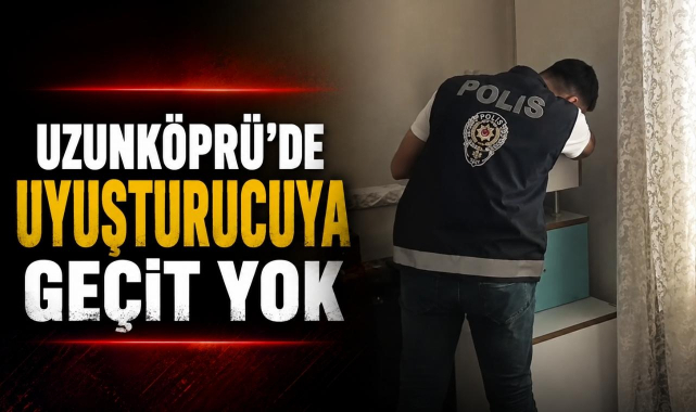 Uzunköprü'de Uyuşturucuya Geçit Yok