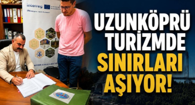 Uzunköprü Turizmde Sınırları Aşıyor!