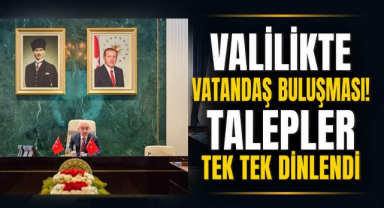 Valilikte Vatandaş Buluşması! Talepler Tek Tek Dinlendi 