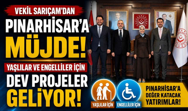 Vekil Sarıçam’dan Pınarhisar’a Müjde! Yaşlılar ve Engelliler İçin Dev Projeler Geliyor!