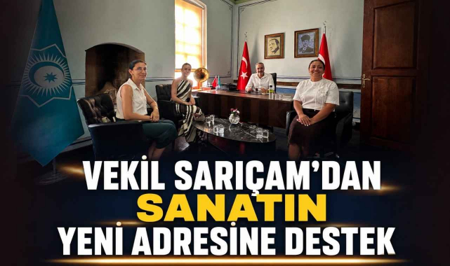 Vekil Sarıçam’dan Sanatın Yeni Adresine Destek