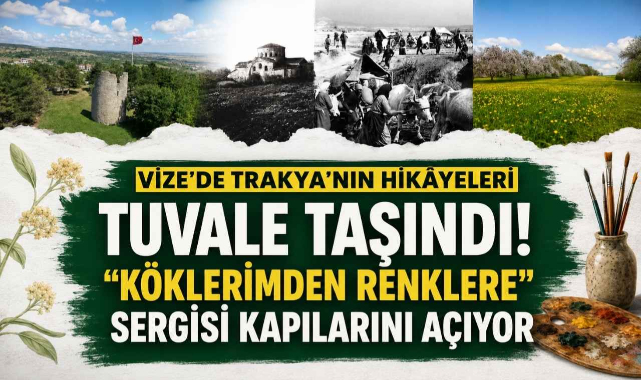 Vize'de Trakya'nın Hikâyeleri Tuvale Taşındı!