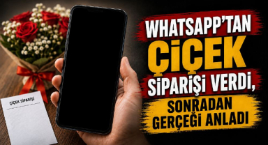 WhatsApp'tan Çiçek Siparişi Verdi, Sonradan Gerçeği Anladı