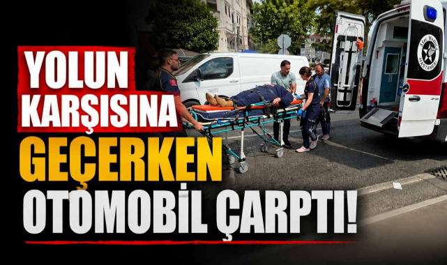 Yolun Karşısına Geçerken Otomobil Çarptı!