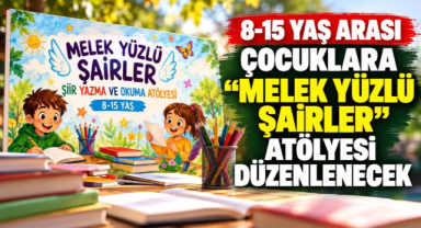 8-15 Yaş Arası Çocuklara “Melek Yüzlü Şairler” Atölyesi Düzenlenecek