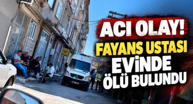 Acı Olay! Fayans Ustası Evinde Ölü Bulundu