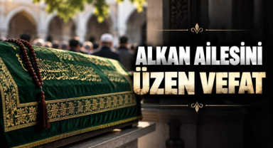 Alkan Ailesini Üzen Vefat