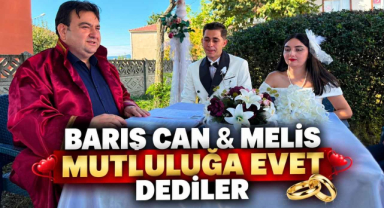 Barış Can & Melis Mutluluğa Evet Dediler