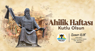 Başkan Ilık:“Ahilik Kültürü, Birlik ve Beraberliğimizin Temel Değerlerinden Biridir”