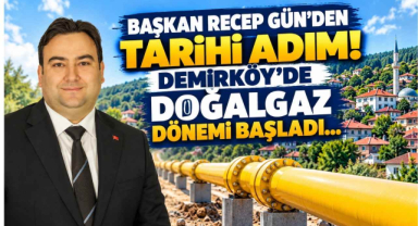 Başkan Recep Gün’den Tarihi Adım! Demirköy’de Doğalgaz Dönemi Başladı…