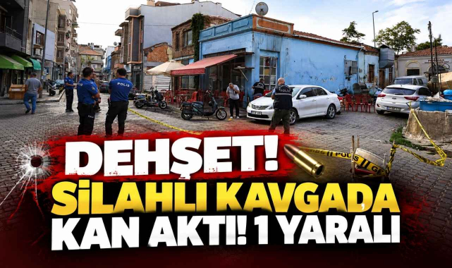 Dehşet! Silahlı Kavgada Kan Aktı! 1 Yaralı…