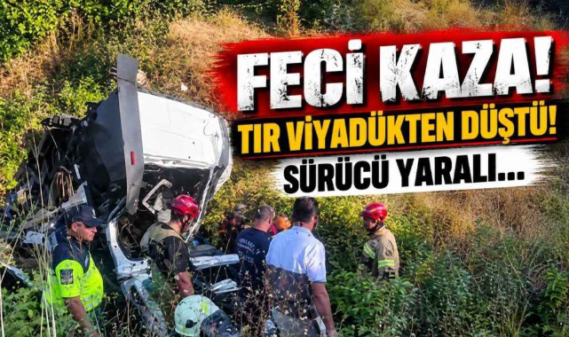 Feci Kaza! Tır Viyadükten Düştü! Sürücü Yaralı…