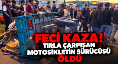 Feci Kaza! Tırla Çarpışan Motosikletin Sürücüsü Öldü...
