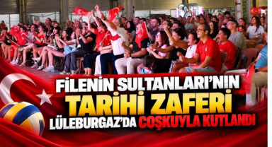 Filenin Sultanları’nın Tarihi Zaferi Lüleburgaz’da Coşkuyla Kutlandı