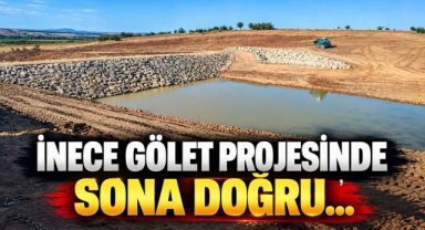 İnece Gölet Projesinde Sona Doğru…