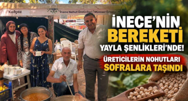 İnece’nin Bereketi Yayla Şenlikleri’nde! Üreticilerin Nohutları Sofralara Taşındı