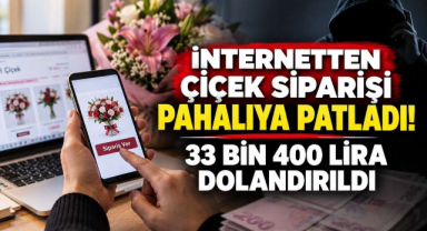 İnternetten Çiçek Siparişi Pahalıya Patladı! 33 Bin 400 Lira Dolandırıldı 