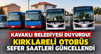Kavaklı Belediyesi Duyurdu! Kırklareli Otobüs Sefer Saatleri Güncellendi