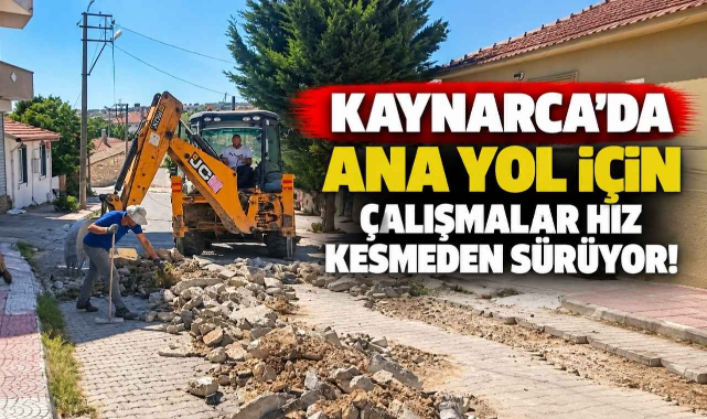 Kaynarca'da Ana Yol İçin Çalışmalar Hız Kesmeden Sürüyor!