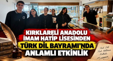 Kırklareli Anadolu İmam Hatip Lisesinden Türk Dil Bayramı’nda Anlamlı Etkinlik