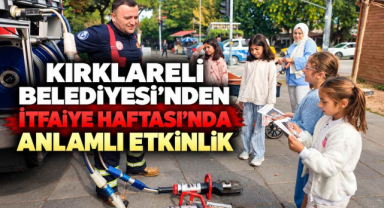 Kırklareli Belediyesi’nden İtfaiye Haftası’nda Anlamlı Etkinlik