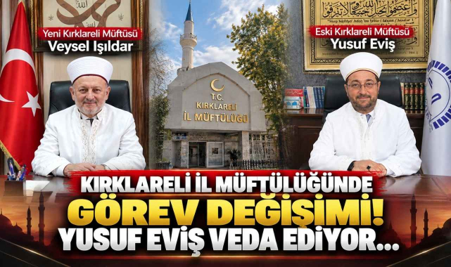 Kırklareli İl Müftülüğü'nde Görev Değişimi! Yusuf Eviş Veda Ediyor...