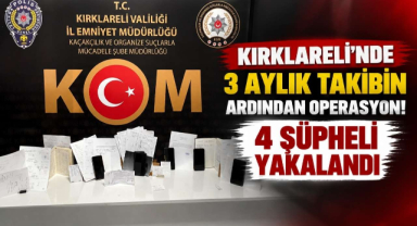 Kırklareli'nde 3 Aylık Takibin Ardından Operasyon! 4 Şüpheli Yakalandı