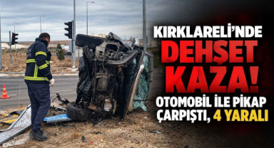 Kırklareli'nde Dehşet Kaza! Otomobil ile Pikap Çarpıştı, 4 Yaralı