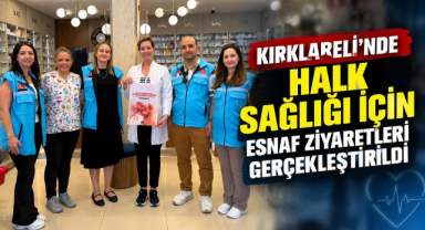 Kırklareli’nde Halk Sağlığı İçin Esnaf Ziyaretleri Gerçekleştirildi 