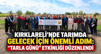 Kırklareli’nde Tarımda Gelecek İçin Önemli Adım: “Tarla Günü” Etkinliği Düzenlendi