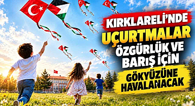 Kırklareli'nde Uçurtmalar Özgürlük ve Barış İçin Gökyüzüne Havalanacak