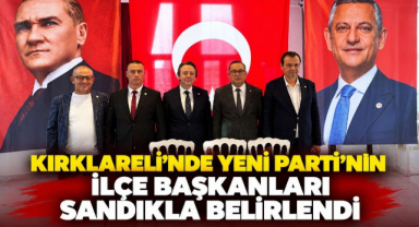 Kırklareli’nde Yeni Parti’nin İlçe Başkanları Sandıkla Belirlendi