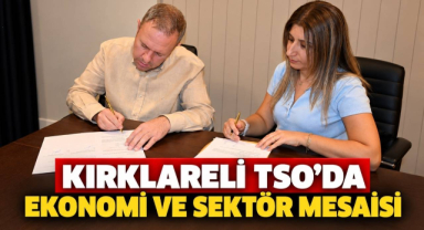Kırklareli TSO'da Ekonomi ve Sektör Mesaisi