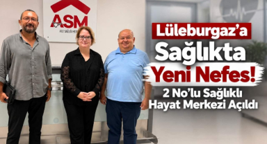Lüleburgaz’a Sağlıkta Yeni Nefes! 2 No’lu Sağlıklı Hayat Merkezi Açıldı 