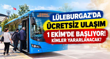 Lüleburgaz’da Ücretsiz Ulaşım 1 Ekim’de Başlıyor! Kimler Yararlanacak?