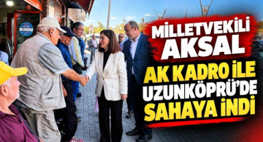Milletvekili Aksal AK Kadro ile Uzunköprü’de Sahaya İndi