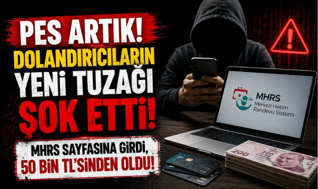 Pes Artık! Dolandırıcıların Yeni Tuzağı Şok Etti! MHRS Sayfasına Girdi, 50 Bin TL'sinden Oldu!